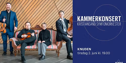 KAMMERKONSERT \/\/ Kristiansand Symfoniorkester \/\/ Knuden, Kristiansand