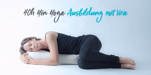 Yin Yoga Ausbildung mit Vira Drotbohm - Bildungsurlaub m\u00f6glich!