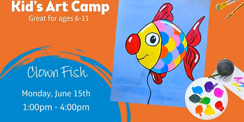 Kid's Art Camp - Clown Fish