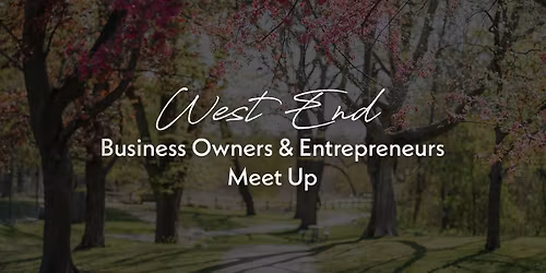 West End Business & Entrepreneurs Meetup
