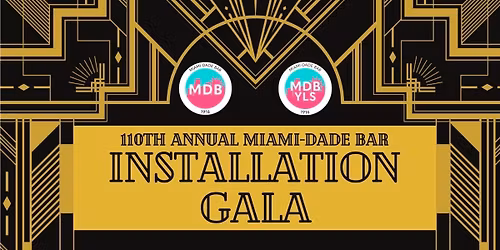 The 110th Annual Miami-Dade Bar Installation Gala