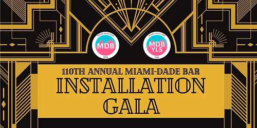 The 110th Annual Miami-Dade Bar Installation Gala