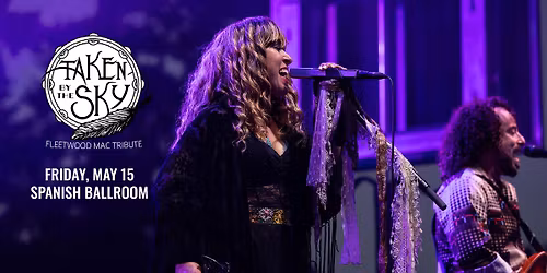 Taken by the Sky - Fleetwood Mac Tribute @ the Spanish Ballroom