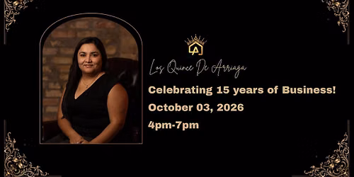 Los Quince De Arriaga - Celebrating 15 years of business! 
