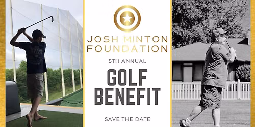 5th Annual Josh Minton Foundation Golf Benefit 
