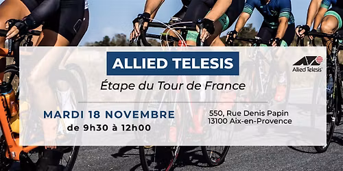 Matin\u00e9e Partenaires ALLIED TELESIS \u2013 \u00c9tape du Tour de France
