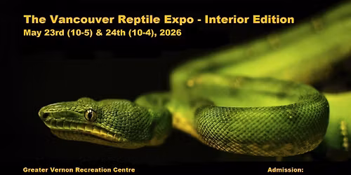 The Vancouver Reptile Expo - Interior Edition