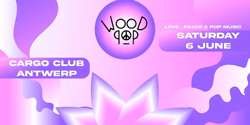 WOODPOP -  6 JUNI - ANTWERP