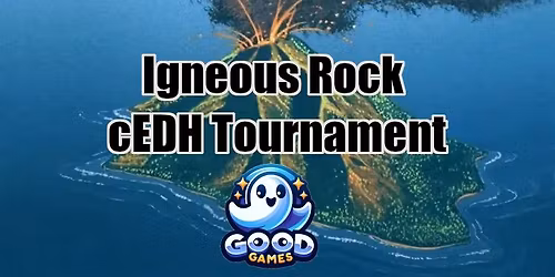 Igneous Rock cEDH Tournament