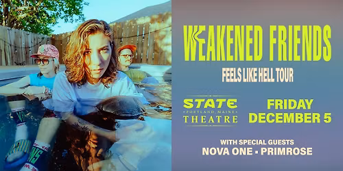 Weakened Friends - Feels Like Hell Tour w\/ Nova One & Primrose
