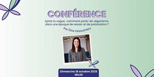 Comment parler de v\u00e9ganisme dans une \u00e9poque de ressac et de polarisation? - avec \u00c9lise Desaulniers