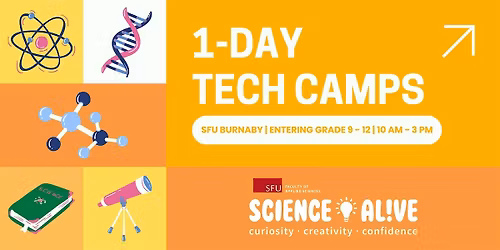 SFU Science AL!VE | 1-Day High School Tech Camps (Entering Grade 9-12)