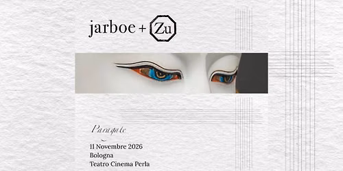 Zu ft. Jarboe | Teatro Cinema Perla