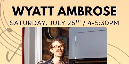 Wyatt Ambrose \/ Al Gallodoro Memorial Stage Summer 2026 Concert Series 