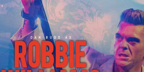 Dan Budd as Robbie Williams