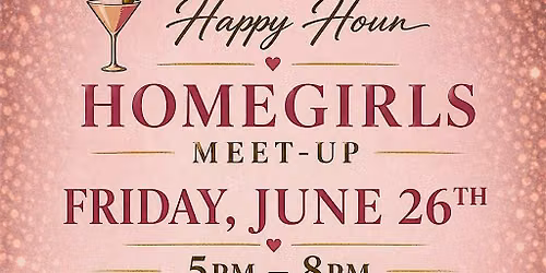 Happy Hour Homegirls @ The Cove Social Club