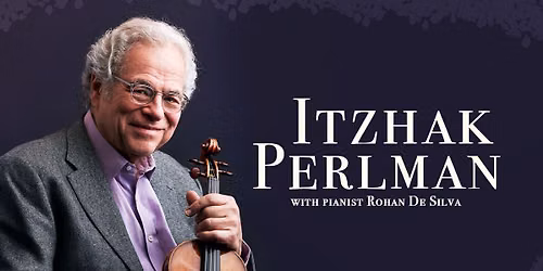 Itzhak Perlman & Rohan De Silva