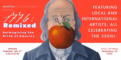 1776: Remixed | Reimagining the Birth of America at Morton Contemporary