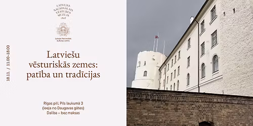 Latvie\u0161u v\u0113sturisk\u0101s zemes: pat\u012bba un trad\u012bcijas 18. novembr\u012b