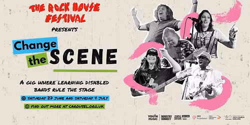 The Rock House Festival presents Change The Scene