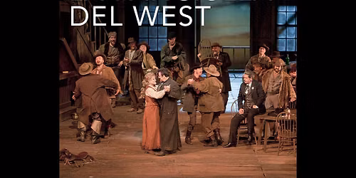 Metropolitan Opera: La Fanciulla del West