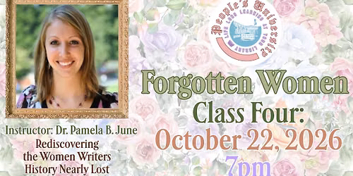 People's University, Forgotten Women, Class 4: Rediscovering the Women Writers History Nearly Lost