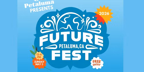 Future Fest Petaluma \u2013 Free Climate & Community Event (May 3)