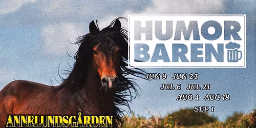 Humorbaren | Aug 4 | Annelundsg\u00e5rden
