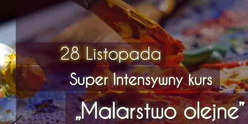 Intensywny autorski kurs malarstwa olejnego