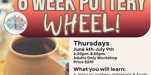 6 Week Pottery Wheel June 4th - July 9th