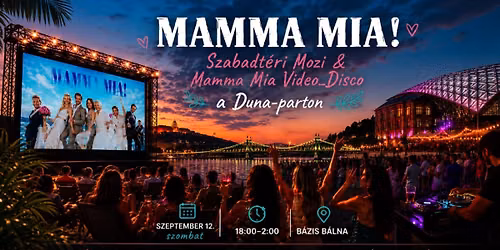 MAMMA MIA! Video Disco \u00e9s Mozi a Duna-parton 09.12. \u2013 SZOMBATI R\u00c1AD\u00c1S!