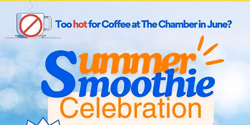 Chamber Summer Smoothie Celebration with Tropical Smoothie Schertz