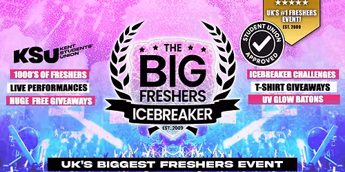 Kent OFFICIAL Big Freshers Icebreaker - UK Largest Freshers Events - Sold Out 10 Years Running \ud83c\udfc6