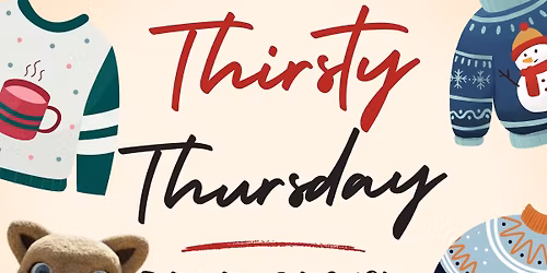 Thirsty Thursday- Ugly Sweater Edition
