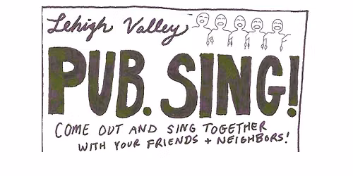 Lehigh Valley Pub Sing!