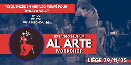WS by Al Arte : Th\u00e9matique: \u201cS\u00e9quences en abrazo ferm\u00e9 pour Tango & Vals\u201d 19h00