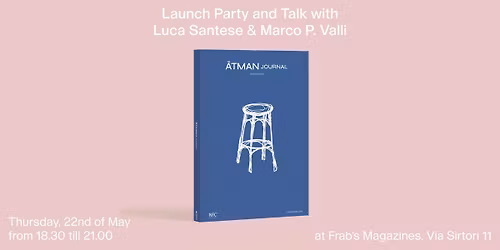Atman Journal. Launch e Talk con Luca Santese e Marco P. Valli