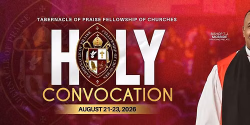 Tabernacle of Praise Fellowship of Churches Holy Convocation 2026