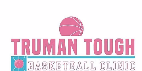 Copy of Truman Tough Basketball Clinic