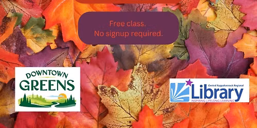 Library Class - Fall + Winter Gardening Tips