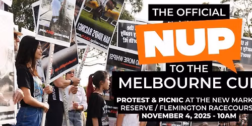 The Official 2025 Nup to the Melbourne Cup Protest & Picnic