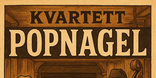 Konsertkveld med Kvartetten Popnagel!