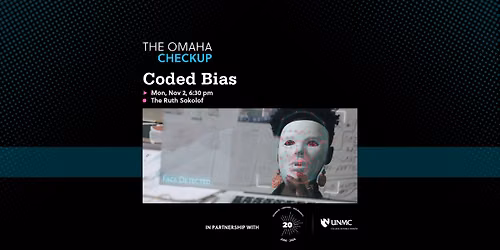 The Omaha Checkup: Coded Bias