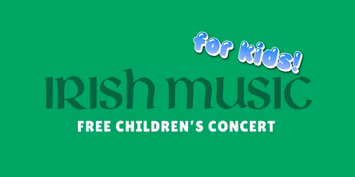 FREE Irish Music Concert for Kids!