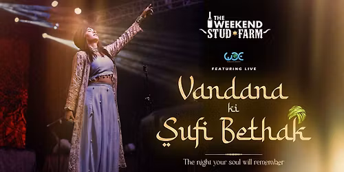 Vandana Ki Sufi Baithak at Weekend Studfarm