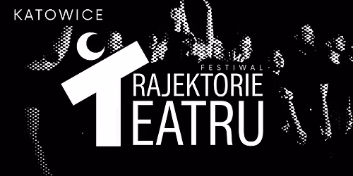 Festiwal Trajektorie Teatru 2026