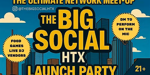 The Big Social HTX - Launch Party