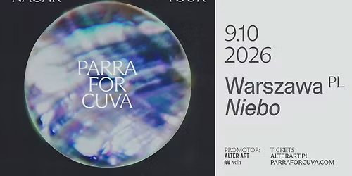PARRA FOR CUVA | 9.10.2026 | NIEBO, WARSZAWA