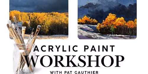 Acrylic Paint Workshop with Pat Gauhtier