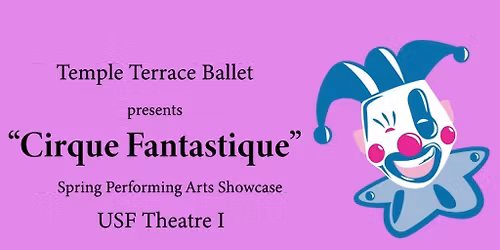 Temple Terrace Ballet Cirque Fantastique